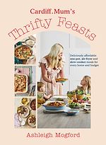Télécharger le livre :  Cardiff Mum's Thrifty Feasts