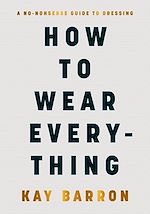 Télécharger le livre :  How to Wear Everything