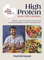 Télécharger le livre :  The Good Bite's High Protein Meal Prep Manual