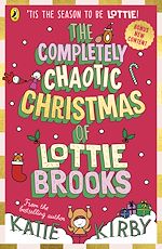 Télécharger le livre :  The Completely Chaotic Christmas of Lottie Brooks