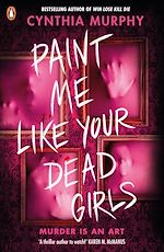 Download this eBook Paint Me Like Your Dead Girls
