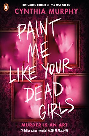 Download the eBook: Paint Me Like Your Dead Girls
