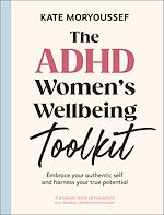 Télécharger le livre :  The ADHD Women's Wellbeing Toolkit