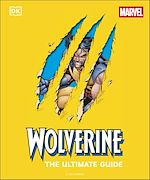 Télécharger le livre :  Wolverine the Ultimate Guide