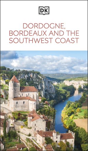 Download the eBook: DK Dordogne, Bordeaux and the Southwest Coast