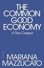 Télécharger le livre :  The Common Good Economy
