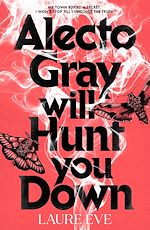 Télécharger le livre :  Alecto Gray Will Hunt You Down