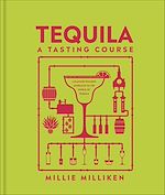 Télécharger le livre :  Tequila: A Tasting Course