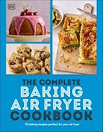 Télécharger le livre :  The Complete Baking Air Fryer Cookbook