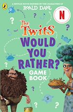 Télécharger le livre :  The Twits: A Would You Rather Game Book