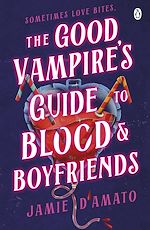 Download this eBook The Good Vampire's Guide To Blood And Boyfriends