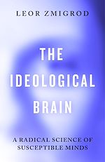 Télécharger le livre :  The Ideological Brain