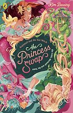 Télécharger le livre :  The Princess Swap 3: Rapunzel and the Sea Witch (or, The Little Mermaid and the Tower)