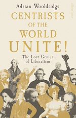 Download this eBook Centrists of the World Unite!
