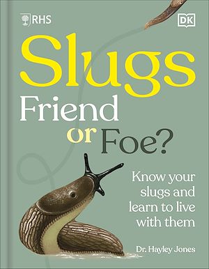 Téléchargez le livre :  RHS Slugs: Friend or Foe?