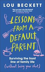 Download this eBook Lessons from a Default Parent