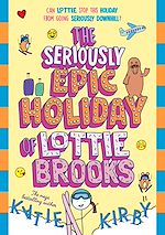 Télécharger le livre :  The Seriously Epic Holiday of Lottie Brooks