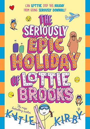 Téléchargez le livre :  The Seriously Epic Holiday of Lottie Brooks