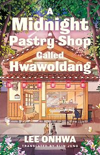Téléchargez le livre :  A Midnight Pastry Shop Called Hwawoldang