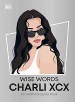 Download this eBook Wise Words Charli XCX