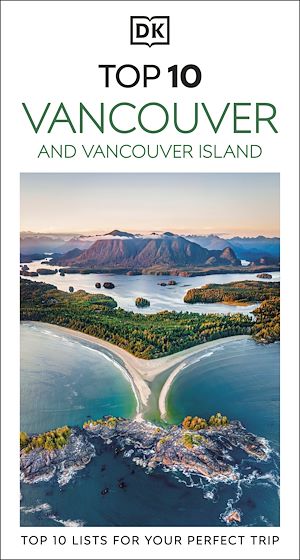 Download the eBook: DK Top 10 Vancouver and Vancouver Island