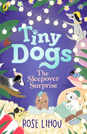Download the eBook: Tiny Dogs: The Sleepover Surprise