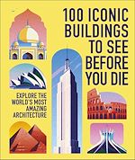 Télécharger le livre :  100 Iconic Buildings to See Before You Die