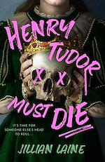 Download this eBook Henry Tudor Must Die