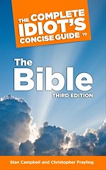 Télécharger le livre :  The Complete Idiot's Concise Guide to the Bible, 3e