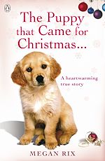Télécharger le livre :  The Puppy that Came for Christmas and Stayed Forever