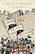 Télécharger le livre :  How to Plan a Crusade
