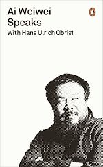 Télécharger le livre :  Ai Weiwei Speaks