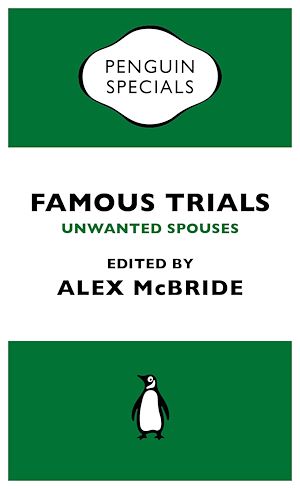Téléchargez le livre :  Famous Trials: Unwanted Spouses