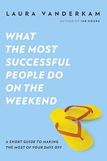 Télécharger le livre :  What the Most Successful People Do on the Weekend