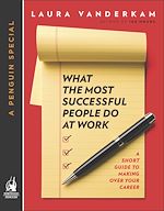 Télécharger le livre :  What the Most Successful People Do at Work