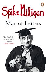 Télécharger le livre :  Spike Milligan: Man of Letters