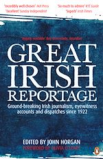 Download this eBook Great Irish Reportage