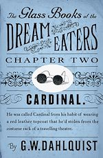 Télécharger le livre :  The Glass Books of the Dream Eaters (Chapter 2 Cardinal)