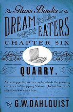 Télécharger le livre :  The Glass Books of the Dream Eaters (Chapter 6 Quarry)