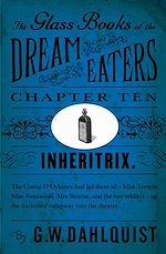 Télécharger le livre :  The Glass Books of the Dream Eaters (Chapter 10 Inheritrix)