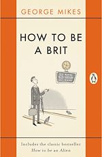 Télécharger le livre :  How to Be A Brit