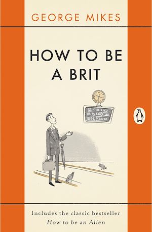 Téléchargez le livre :  How to Be A Brit