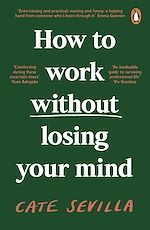 Download this eBook How to Work Without Losing Your Mind