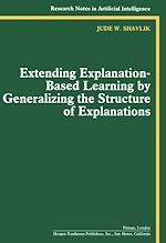 Télécharger le livre :  Extending Explanation-Based Learning by Generalizing the Structure of Explanations