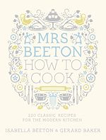 Télécharger le livre :  Mrs Beeton How to Cook