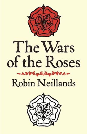 Téléchargez le livre :  The Wars of the Roses