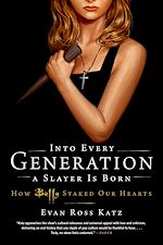 Télécharger le livre :  Into Every Generation a Slayer Is Born