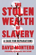 Télécharger le livre :  The Stolen Wealth of Slavery
