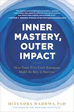 Télécharger le livre :  Inner Mastery, Outer Impact