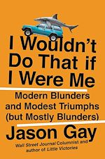 Télécharger le livre :  I Wouldn't Do That If I Were Me